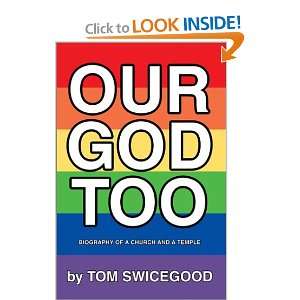  Our God Too Biography of a Church and a Temple 