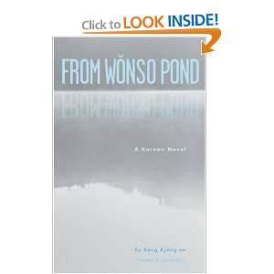  From Wonso Pond A Korean Novel (9781558616028) Books