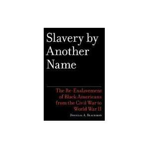  Slavery by Another Name Re Enslavement of Black People in 