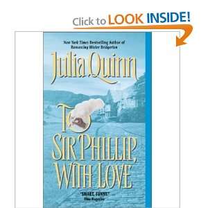  To Sir Phillip, With Love (9780739435724) Julia Quinn 