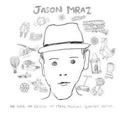 Jason Mraz   We Sing, We Dance, We Steal Things [Deluxe Edition 