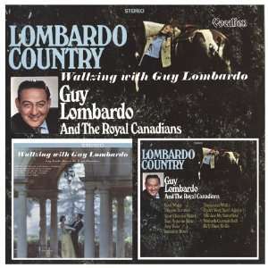  Guy Lombardo   Lombardo Country & Waltzing with Guy Lombardo: Guy 