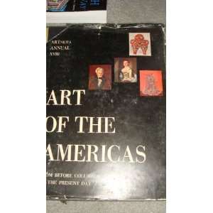  Art of the Americas / From Before Columbus to the Present 