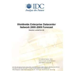  Worldwide Enterprise Datacenter Network 2005 2009 Forecast 