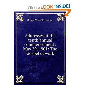   . May 29, 1901 The Gospel of work George Mann Richardson Books
