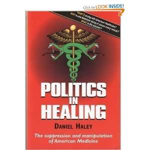  Politics in Healing The Suppression and Manipulation of 