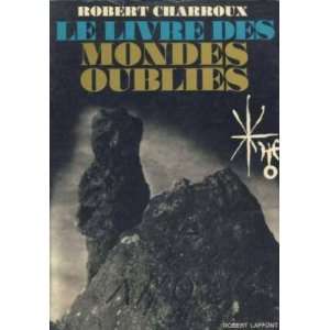  Le livre des mondes oubliés Robert Charroux Books