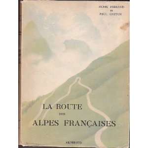   hiver des alpes, route Napoléon Guitton Paul Ferrand Henri Books