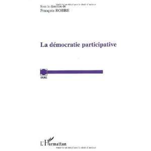  La dÃ©mocratie participative (French Edition 