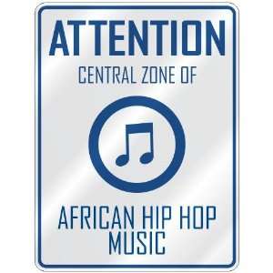   CENTRAL ZONE OF AFRICAN HIP HOP  PARKING SIGN MUSIC