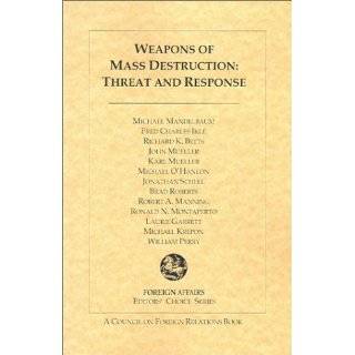 Weapons of Mass Destruction Threat and Response by Michael Mandelbaum 