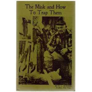  The Mink and How To Trap Them O. L. BUTCHER Books