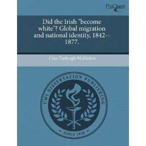  Did the Irish become white? Global migration and 