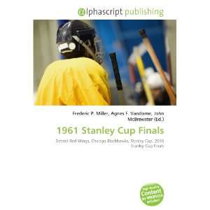 1961 Stanley Cup Finals (9786134197359) Books