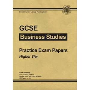  GCSE Business Studies: Practice Exam Papers Higher Tier 
