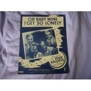  Oh Baby Mine I Get So Lonely (Sheet Music) Four Knights 