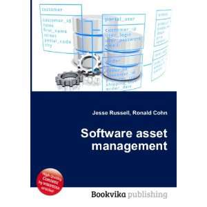  Software asset management Ronald Cohn Jesse Russell 