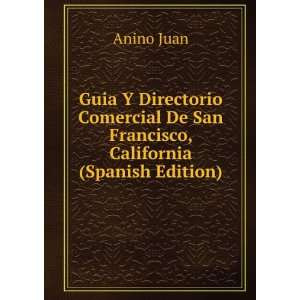  Directorio Comercial De San Francisco, California (Spanish Edition