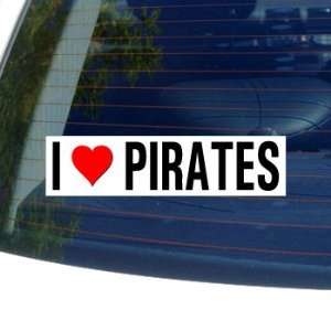  I Love Heart PIRATES Window Bumper Sticker Automotive