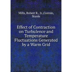   Temperature Fluctuations Generated by a Warm Grid Robert R., Jr