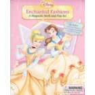 Disney Press Enchanted Fashions A Magnetic Book and Play Set [Fine]
