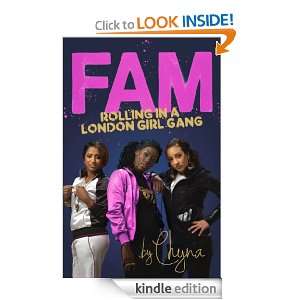 FAM Rolling in a London Girl Gang Chyna Chyna  Kindle 