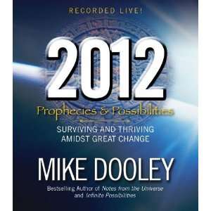 2012: Prophecies and Possibilities: Surviving and Thriving 