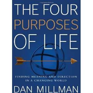  The Four Purposes of Life by Dan Millman
