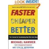 Faster Cheaper Better The 9 Levers for Transforming How Work Gets 