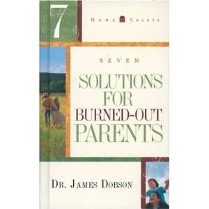  7 Solutions for Burned Out Parents (Home Counts 