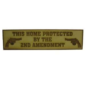 This Home Protected By the Second Amendment; Laser Engraved Wood 