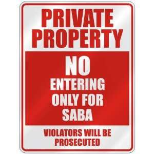   PROPERTY NO ENTERING ONLY FOR SABA  PARKING SIGN: Home Improvement