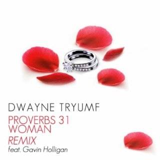 Proverbs 31 Woman Remix (feat. Gavin Holligan) by Dwayne Tryumf (  