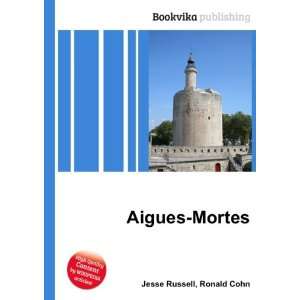  Aigues Mortes Ronald Cohn Jesse Russell Books