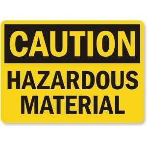  Caution: Hazardous Material Aluminum Sign, 14 x 10 