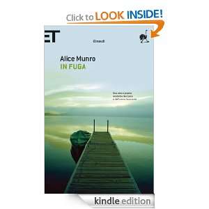 In fuga (Super ET) (Italian Edition) Alice Munro, S. Basso  