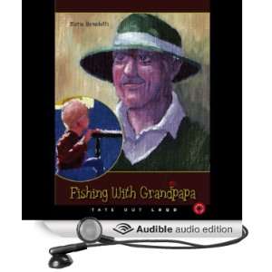  Fishing with Grandpapa The Most Important Rules (Audible 