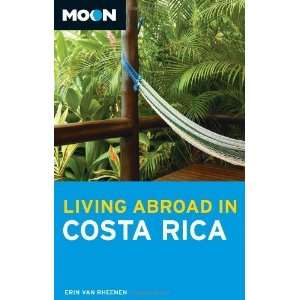  Moon Living Abroad in Costa Rica [Paperback] Erin Van 