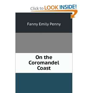  On the Coromandel Coast Fanny Emily Penny Books