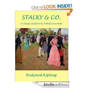 Stalky & Co; A Classic Fiction by Nobel Laureate (Annotated) Rudyard 
