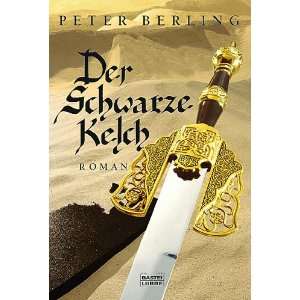 Der schwarze Kelch  Peter Berling Bücher