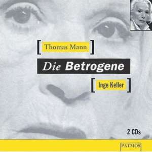   Betrogene, 2 Audio CDs  Thomas Mann, Inge Keller Bücher