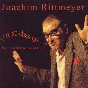 Jo, So Chas Go Joachim Rittmeyer  Musik