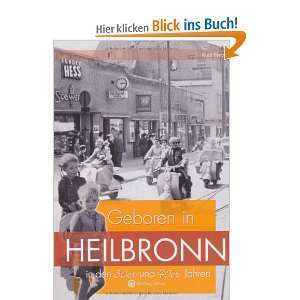 Geboren in Heilbronn in den 30er und 40er Jahren  Rudi 