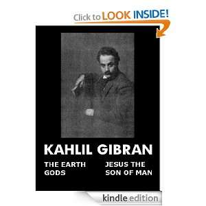 The Earth Gods & Jesus the Son of Man Kahlil Gibran  