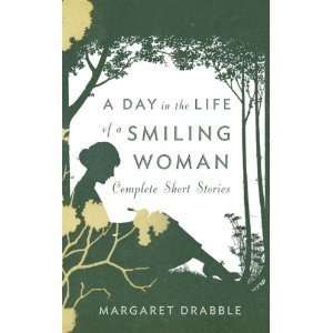 Day in the Life of a Smiling Woman: Complete Short Stories 