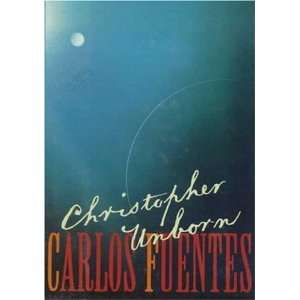  Christopher Unborn [Hardcover] Carlos Fuentes Books