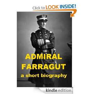 Admiral Farragut   A Short Biography John Knox Laughton  