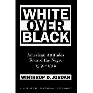   By Winthrop D. Jordan:  The University of North Carolina Press : Books