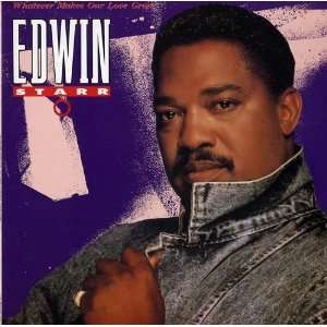  Whatever Makes Our Love Grow Edwin Starr Music